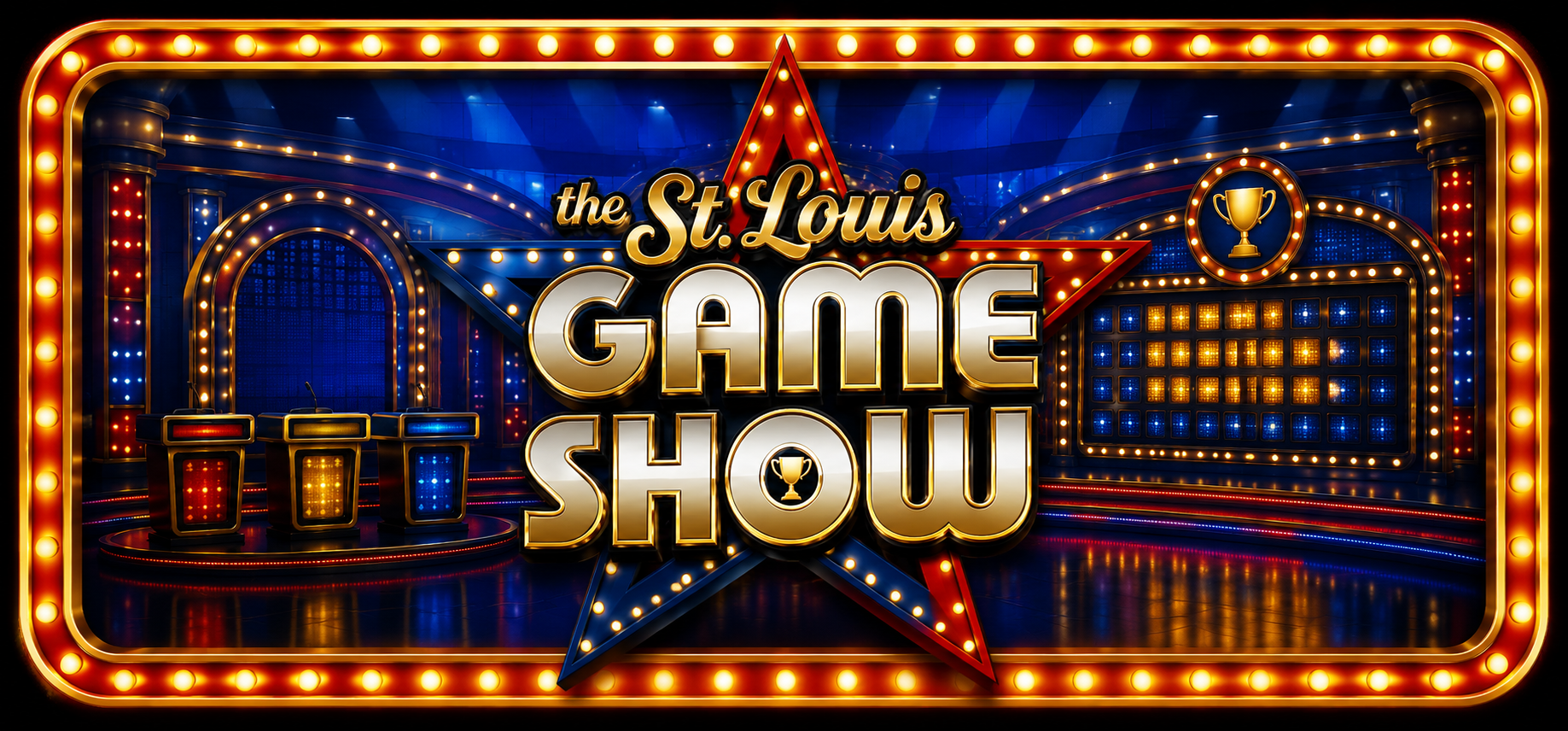 St. Louis Game Show A banner displaying the St. Louis Game Show